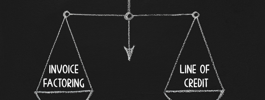 Invoice Factoring vs Line Of Credit: Which is Better?
