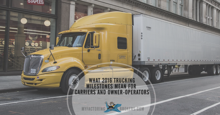 What 2016 Trucking Industry Milestones Mean for Carriers and Owner-Operators